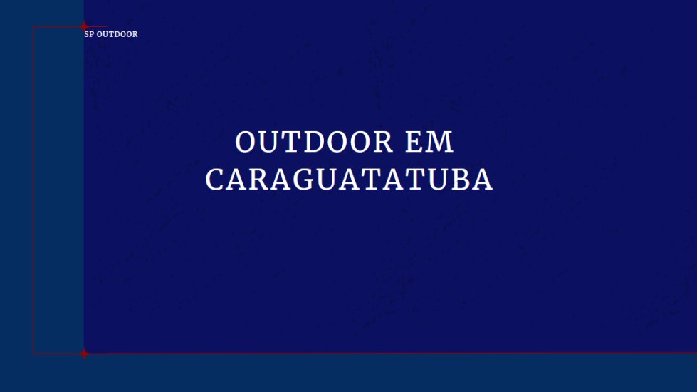 OUTDOOR EM CARAGUATATUBA