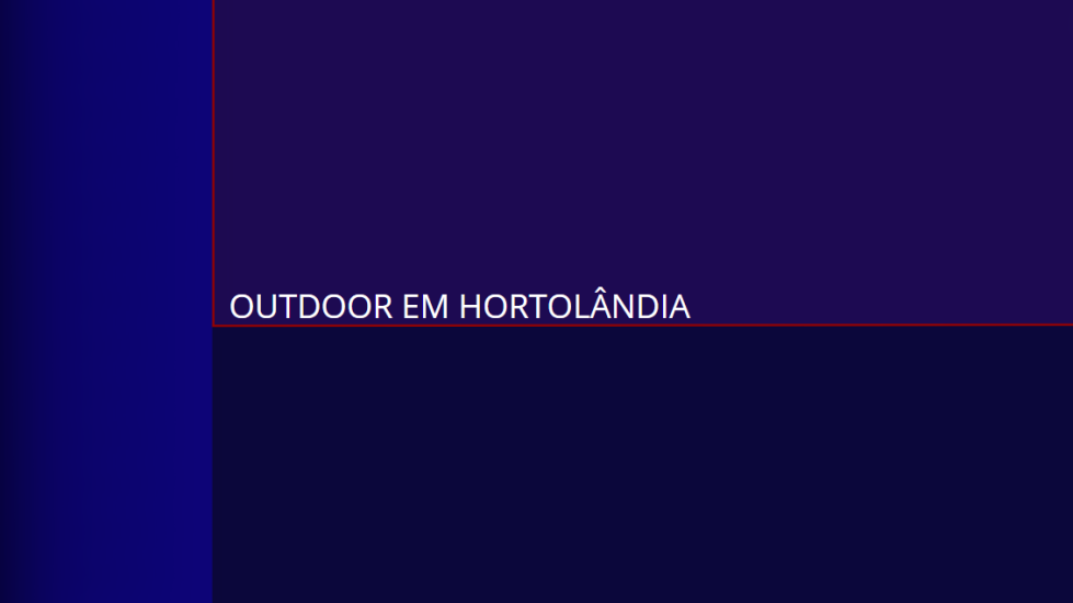 OUTDOOR EM HORTOLÂNDIA