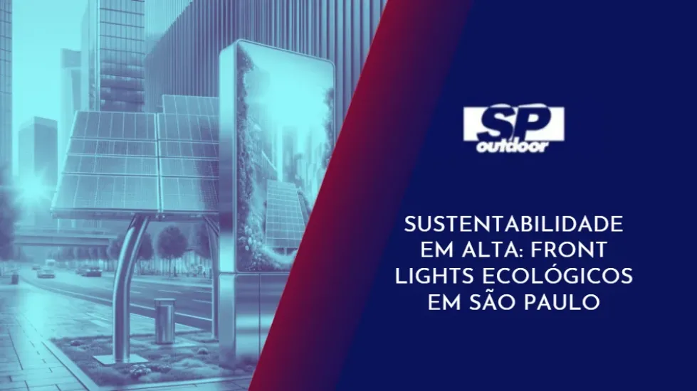 SUSTENTABILIDADE ALTA: FRONT LIGHTS ECOLÓGICOS EM SÃO PAULO