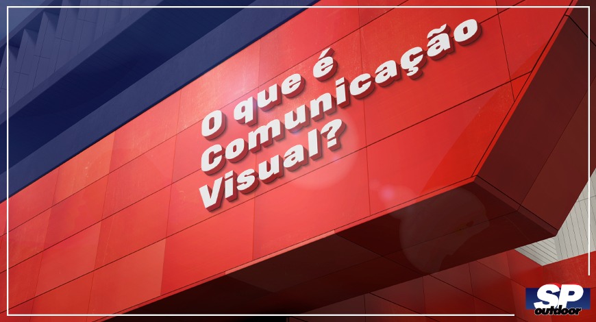 O QUE É COMUNICAÇÃO VISUAL?