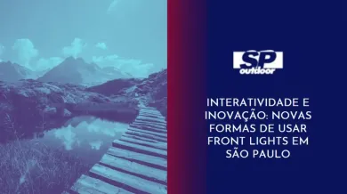 Ponto nº INTERATIVIDADE E INOVAÇÃO: NOVAS FORMAS DE USAR FRONT LIGHTS EM SÃO PAULO