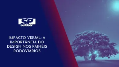 Ponto nº IMPACTO VISUAL: A IMPORTÂNCIA DO DESIGN NOS PAINÉIS RODOVIÁRIOS