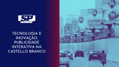 Ponto nº TECNOLOGIA E INOVAÇÃO: PUBLICIDADE INTERATIVA NA CASTELLO BRANCO