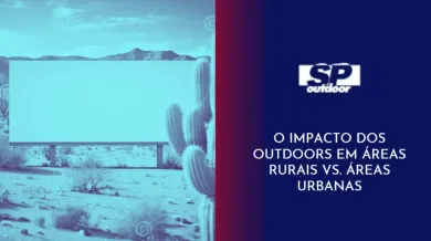 Ponto nº O IMPACTO DOS OUTDOORS EM ÁREAS RURAIS VS. ÁREAS URBANAS