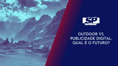 Ponto nº OUTDOOR  VS. PUBLICIDADE DIGITAL: QUAL É O FUTURO?