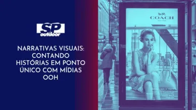 Ponto nº NARRATIVAS VISUAIS: CONTANDO HISTÓRIAS EM PONTO UNICO COM MÍDIAS OOH