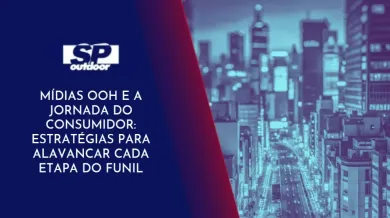 Ponto nº MÍDIAS OOH E A JORNADA DO CONSUMIDOR: ESTRATÉGIAS PARA ALAVANCAR CADA ETAPA DO FUNIL