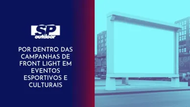 Ponto nº POR DENTRO DAS CAMPANHAS DE FRONT LIGHT EM EVENTOS ESPORTIVOS E CULTURAIS