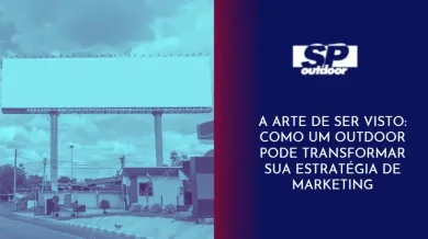 Ponto nº POR QUE O OUTDOOR É A FORMA DE PUBLICIDADE QUE SEU NEGÓCIO PRECISA