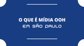 Ponto nº O QUE É MÍDIA OOH EM SÃO PAULO?